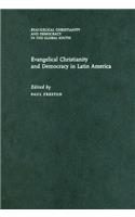 Evangelical Christianity and Democracy in Latin America