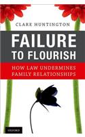 Failure to Flourish: How Law Undermines Family Relationships