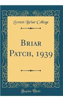 Briar Patch, 1939 (Classic Reprint)