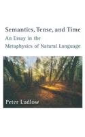 Semantics, Tense, and Time