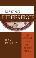 Making Difference in Medieval and Early Modern Iberia