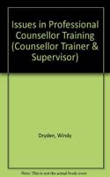 Issues in Professional Counsellor Training (Counsellor Trainer & Supervisor S.)