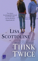 Think Twice: (11 Rosato & Associates)