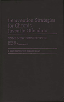 Intervention Strategies for Chronic Juvenile Offenders