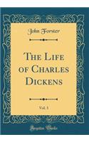 The Life of Charles Dickens, Vol. 3 (Classic Reprint)