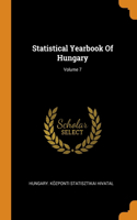 Statistical Yearbook Of Hungary; Volume 7