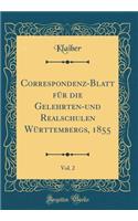 Correspondenz-Blatt FÃ¼r Die Gelehrten-Und Realschulen WÃ¼rttembergs, 1855, Vol. 2 (Classic Reprint)