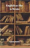 English as She Is Wrote