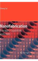 Nanofabrication: Principles, Capabilities and Limits