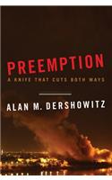 Preemption: A Knife That Cuts Both Ways