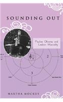 Sounding Out: Pauline Oliveros and Lesbian Musicality