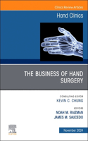 The Business of Hand Surgery, an Issue of Hand Clinics, E-Book: The Business of Hand Surgery, an Issue of Hand Clinics, E-Book(40 Clinics: Orthopedics)