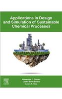 Applications in Design and Simulation of Sustainable Chemical Processes