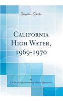 California High Water, 1969-1970 (Classic Reprint)