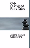 Old-Fashioned Fairy Tales
