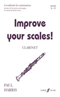 Improve Your Scales! Clarinet, Grade 4-6: A Workbook for Examinations