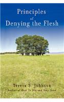 Principles of Denying the Flesh