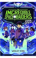 The Incredible Space Raiders from Space!