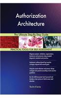 Authorization Architecture The Ultimate Step-By-Step Guide