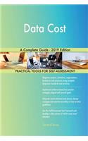 Data Cost A Complete Guide - 2019 Edition