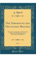 Die Verfassung Des Deutschen Reiches, Vol. 4: Nebst Den Grundrechten Des Deutschen Volkes, Dem Einfuhrungegesetze Und Dem Reichswahlgesetze (Classic Reprint): Nebst Den Grundrechten Des Deutschen Volkes, Dem Einfuhrungegesetze Und Dem Reichswahlgesetze (Classic Reprint)