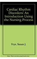 Cardiac Rhythm Disorders