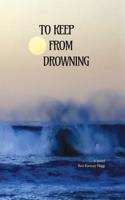 To Keep from Drowning