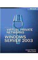 Deploying Virtual Private Networks with Microsoft Windows Server 2003