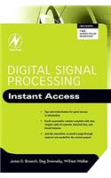 Digital Signal Processing: Instant Access: Instant Access