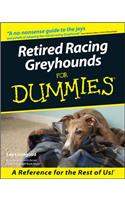 Retired Racing Greyhounds For Dummies: (For Dummies)