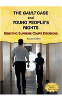 The Gault Case and Young People's Rights: Debating Supreme Court Decisions