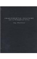 Inauthentic Culture and Its Philosophical Critics