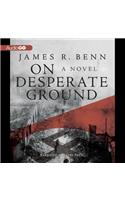 On Desperate Ground
