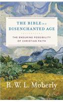 The Bible in a Disenchanted Age