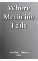 Where Medicine Fails