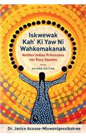 Iskwewak Kah' Ki Yaw Ni Wahkomakanak, 2nd Edition
