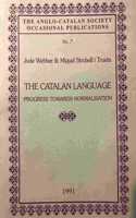 The Catalan Language: Progress Towards Normalisation (Anglo-Catalan Society Occasional Publications)