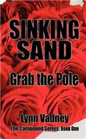 Sinking Sand; Grab the Pole