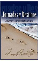 Jornadas y Destinos: Journeys and Destinations(Spanish)