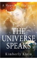 The Universe Speaks a Heavenly Dialogue