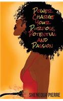 Power Charge Your Purpose, Potential, and Passion