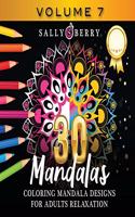 30 Coloring Mandalas for Adults Relaxation (Volume 7)