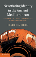 Negotiating Identity in the Ancient Mediterranean