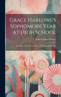 Grace Harlowe's Sophomore Year at High School