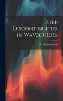 Step Discontinuities in Waveguides