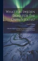 What Has Sweden Done For The United States?