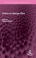 Critics on George Eliot: (Routledge Revivals)