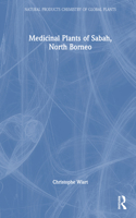 Medicinal Plants of Sabah, North Borneo: (Natural Products Chemistry of Global Plants)
