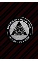 Unity Service Recovery. To Thine Own Self Be True 6 MTHs