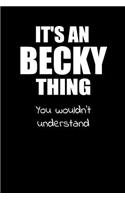 It's a BECKY Thing You Wouldn't Understand